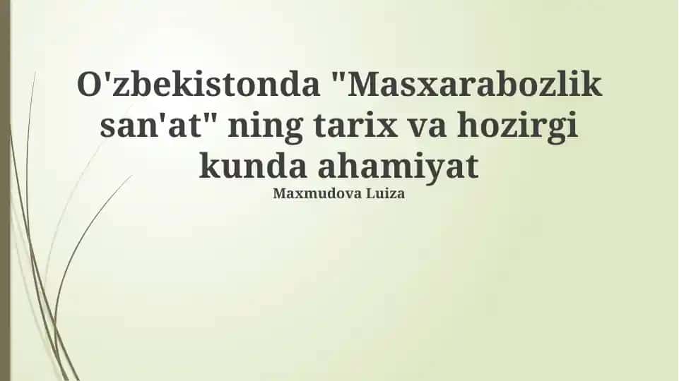 "Masxarabozlik san'ati tarix va hozirgi kunda"