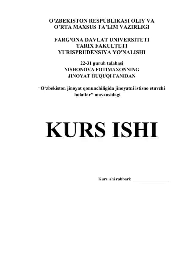 “O‘zbekiston jinoyat qonunchiligida jinoyatni istisno etuvchi holatlar” KURS ISHI
