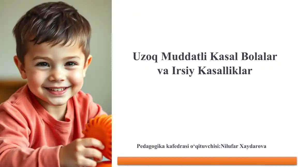 Uzoq Muddatli Kasal Bolalar va Irsiy Kasalliklar