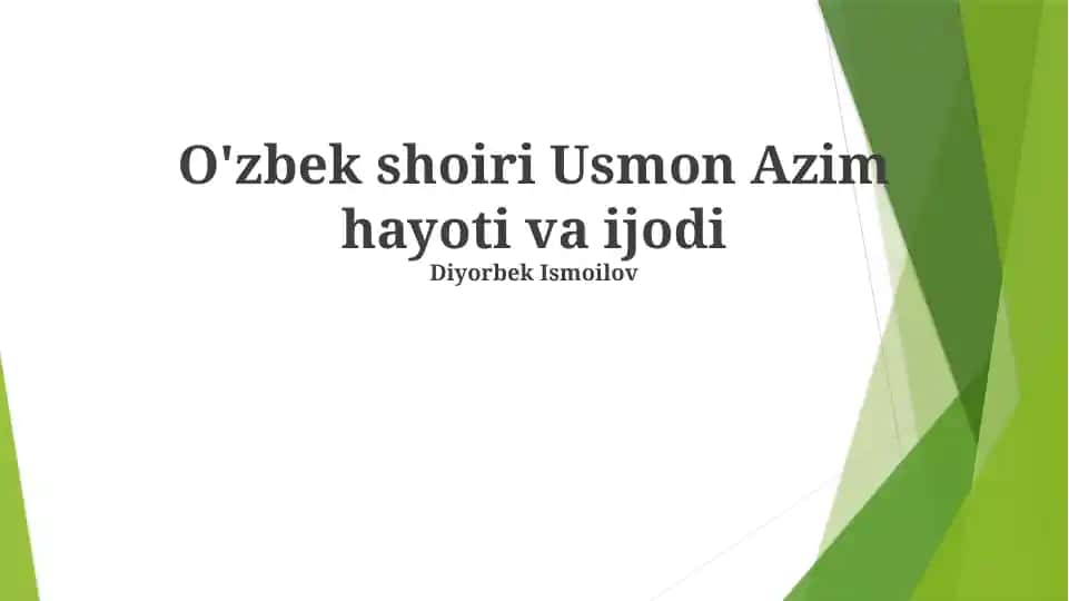 O'zbek shoiri Usmon Azim hayoti va ijodi