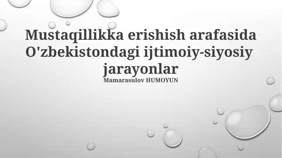 Mustaqillikka erishish arafasida O'zbekistondagi ijtimoiy-siyosiy jarayonlar