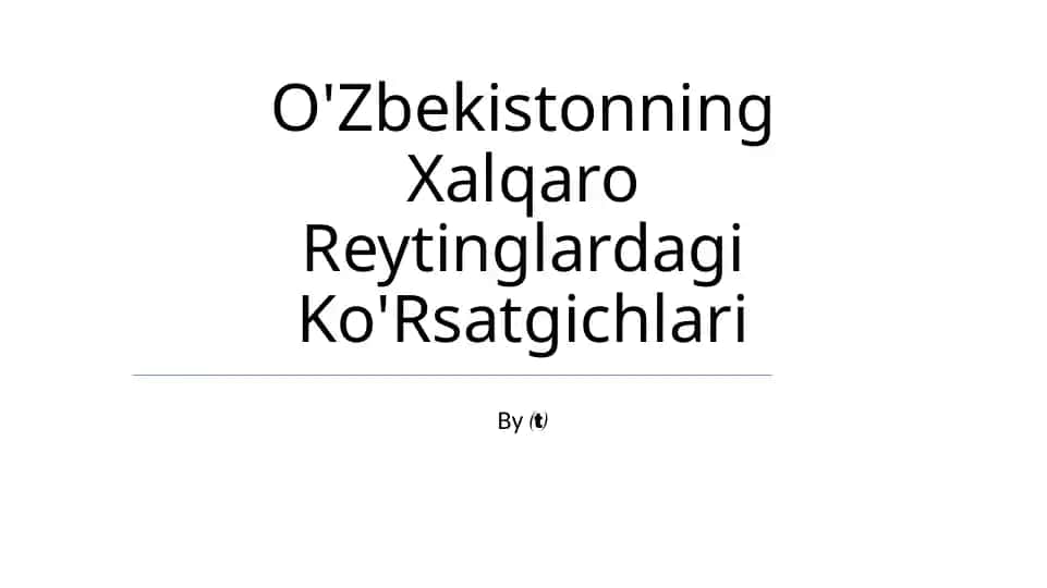 O'Zbekistonning Xalqaro Reytinglardagi Ko'Rsatgichlari