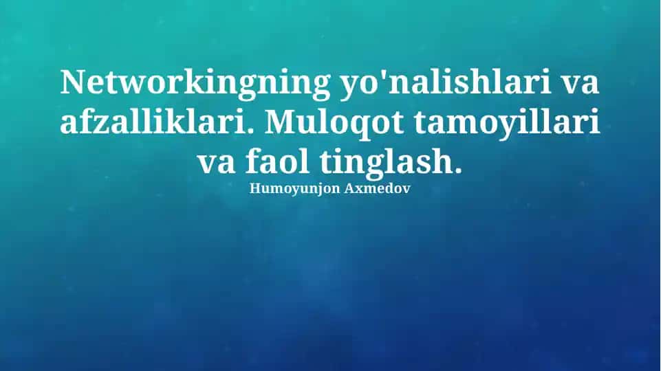 Networkingning yo'nalishlari va afzalliklari