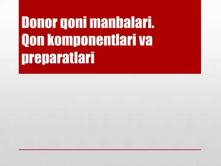 Qonkomponentlari va preparatlari