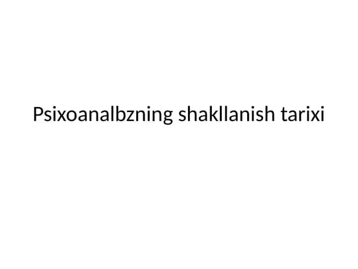 Psixoanalbzning shakllanish tarixi