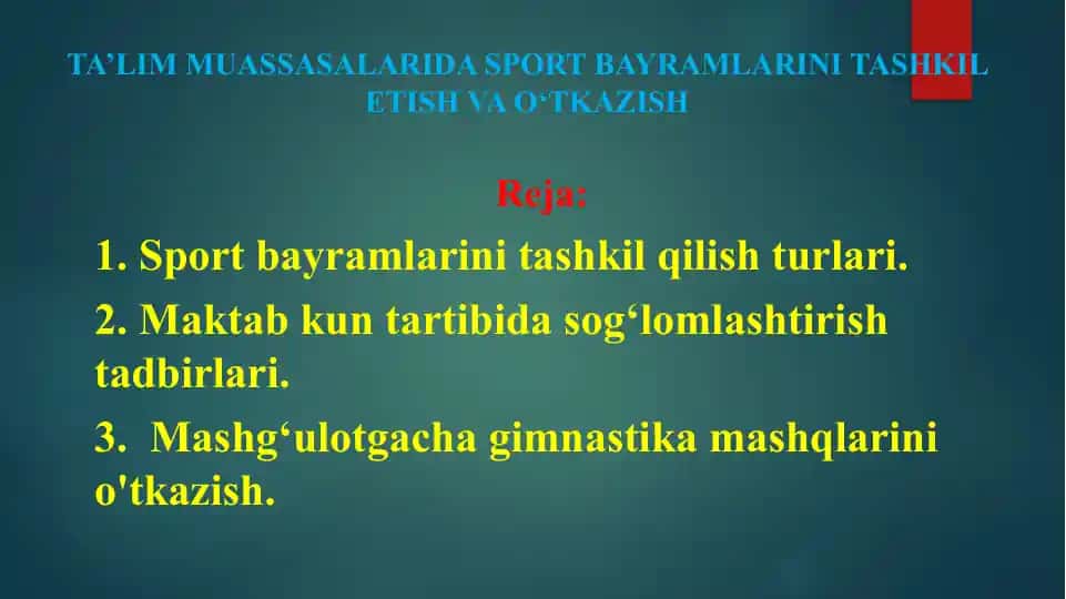 TA’LIM MUASSASALARIDA SPORT BAYRAMLARINI TASHKIL ETISHVA O‘TKAZISH