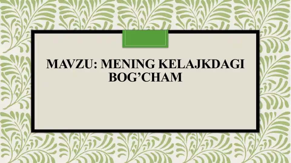 Mening kelajkdagi bog’cham