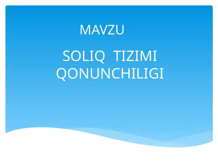 SOLIQ TIZIMI QONUNCHILIGI