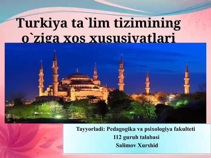 Turkiya ta`lim tizimining o`ziga xos xususiyatlari