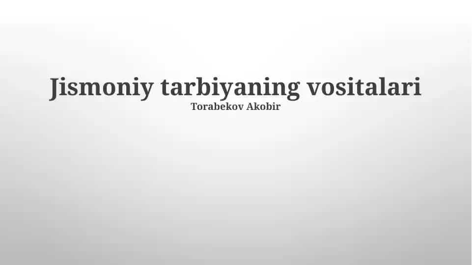 Jismoniy tarbiyaning vositalari