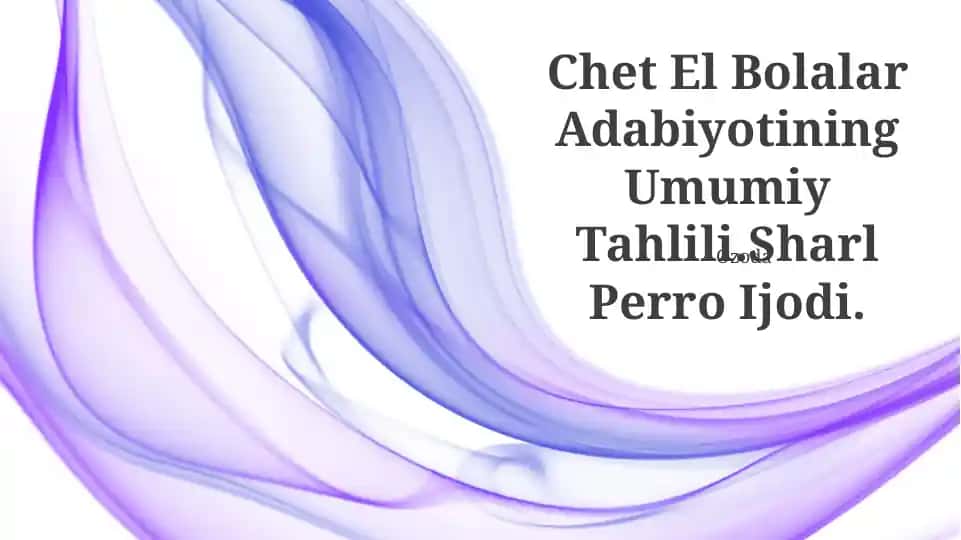 Chet El Bolalar Adabiyotining Umumiy Tahlili