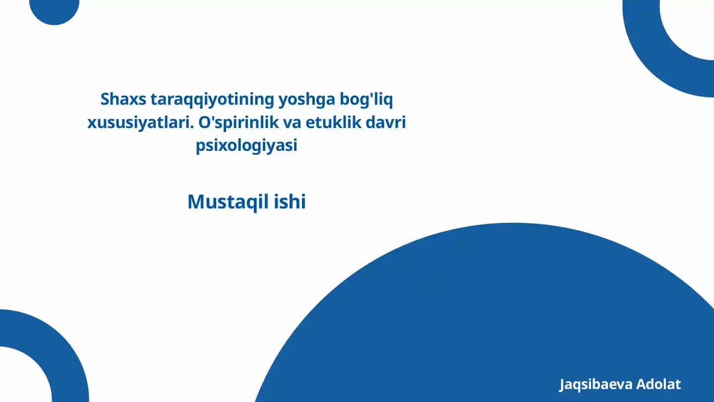 O'spirinlik va Etuklik Davri Psixologiyasi