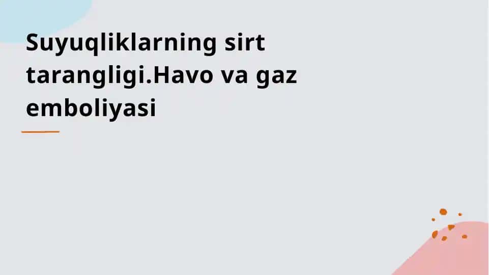 Suyuqliklarning sirt tarangligi va gaz emboliyasi