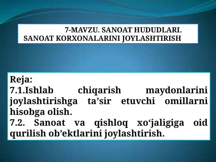 SANOATHUDUDLARI. SANOAT KORXONALARINI JOYLASHTIRISHJA
