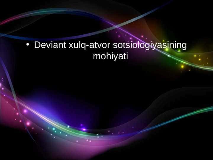 Deviant xulq-atvor sotsiologiyasining mohiyati