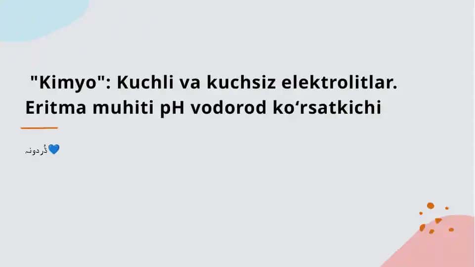 Kuchli va kuchsiz elektrolitlar