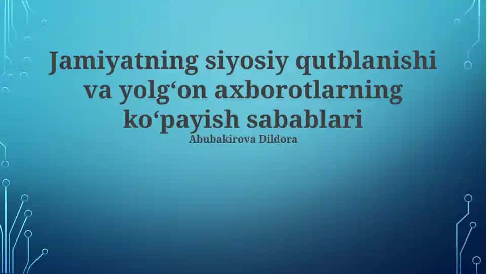 Jamiyatning siyosiy qutblanishi va yolgʻon axborotlarning koʻpayish sabablari