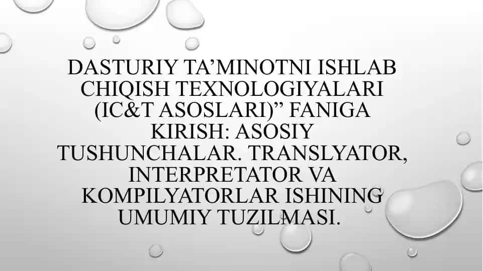 Dasturiy ta’minotni ishlab chiqish texnologiyalari (IC&T asoslari)