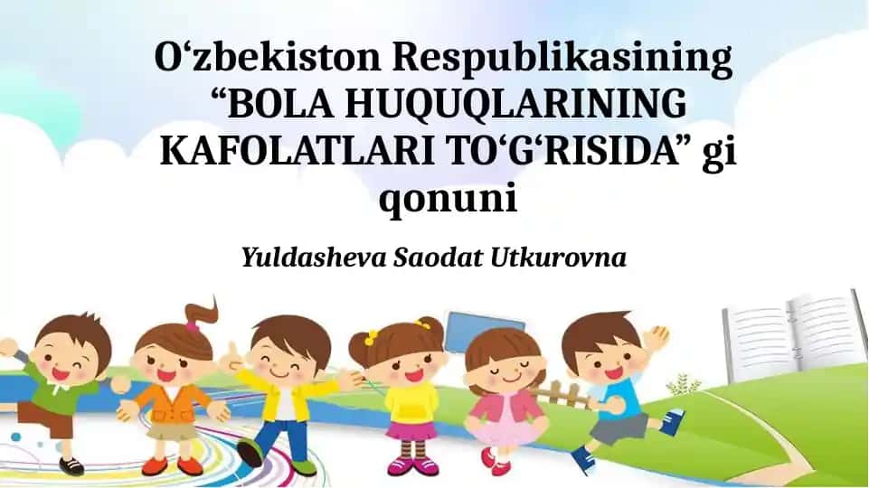 BOLA HUQUQLARINING KAFOLATLARI TO‘G‘RISIDA