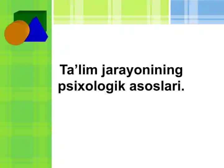 Ta’lim jarayonining psixologik asoslari
