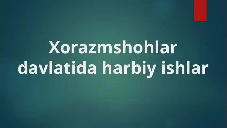 Xorazmshohlar davlatida harbiyishlar