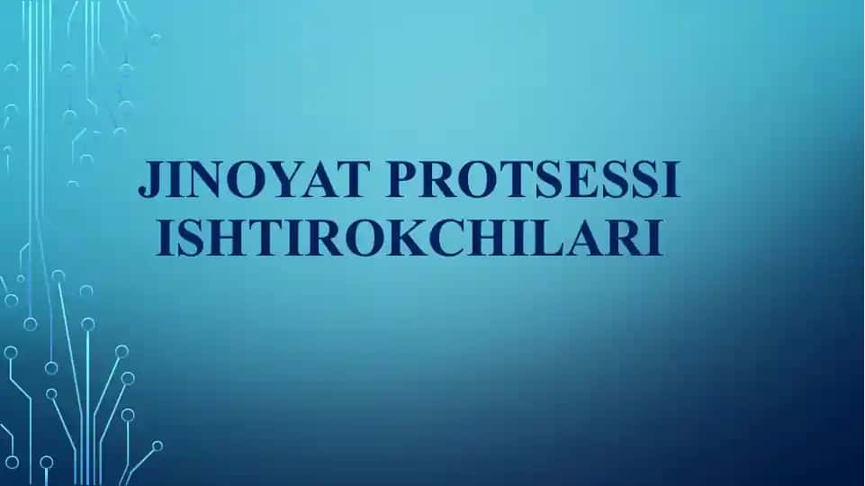 JINOYAT PROTSESSI ISHTIROKCHILARI.pptx