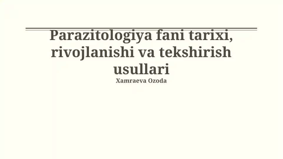 Parazitologiya fani tarixi, rivojlanishi va tekshirish usullari