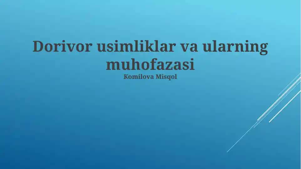 Dorivor usimliklar va ularning muhofazasi