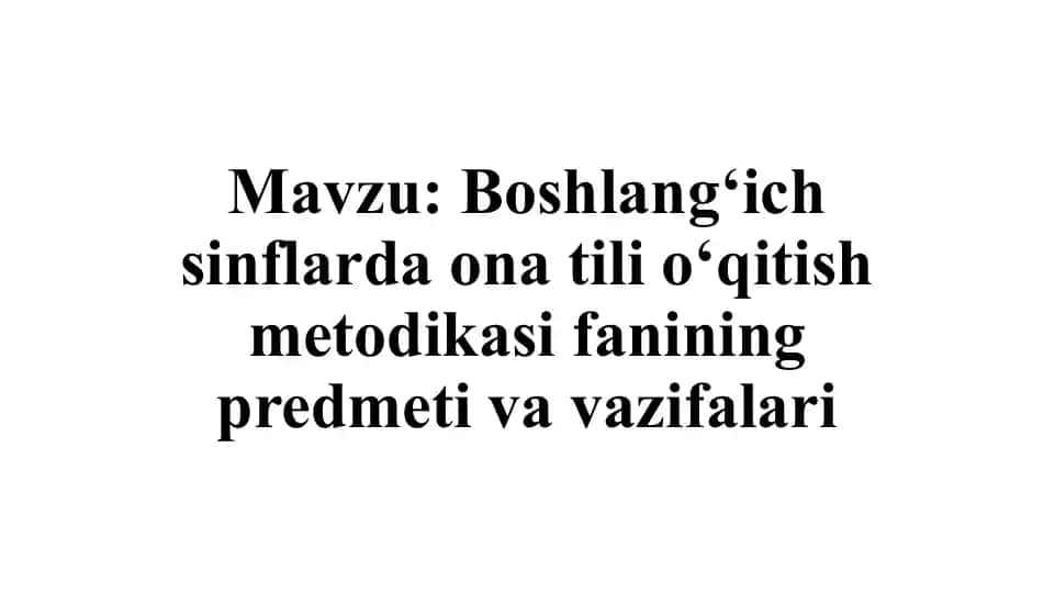 Boshlang‘ichsinflardaonatilio‘qitishmetodikasi