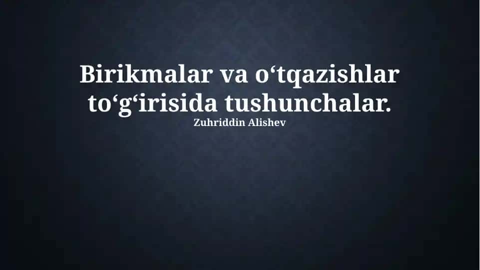 Birikmalar va o‘tqazishlar tushunchalari