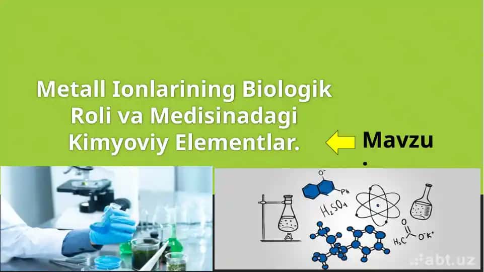 Metall Ionlarining Biologik Roli va Medisinadagi Kimyoviy Elementlar