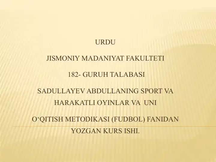 Sport va Harakatli O'yinlar va Uni O‘qitish Metodikasi (Fudbol fanidan)