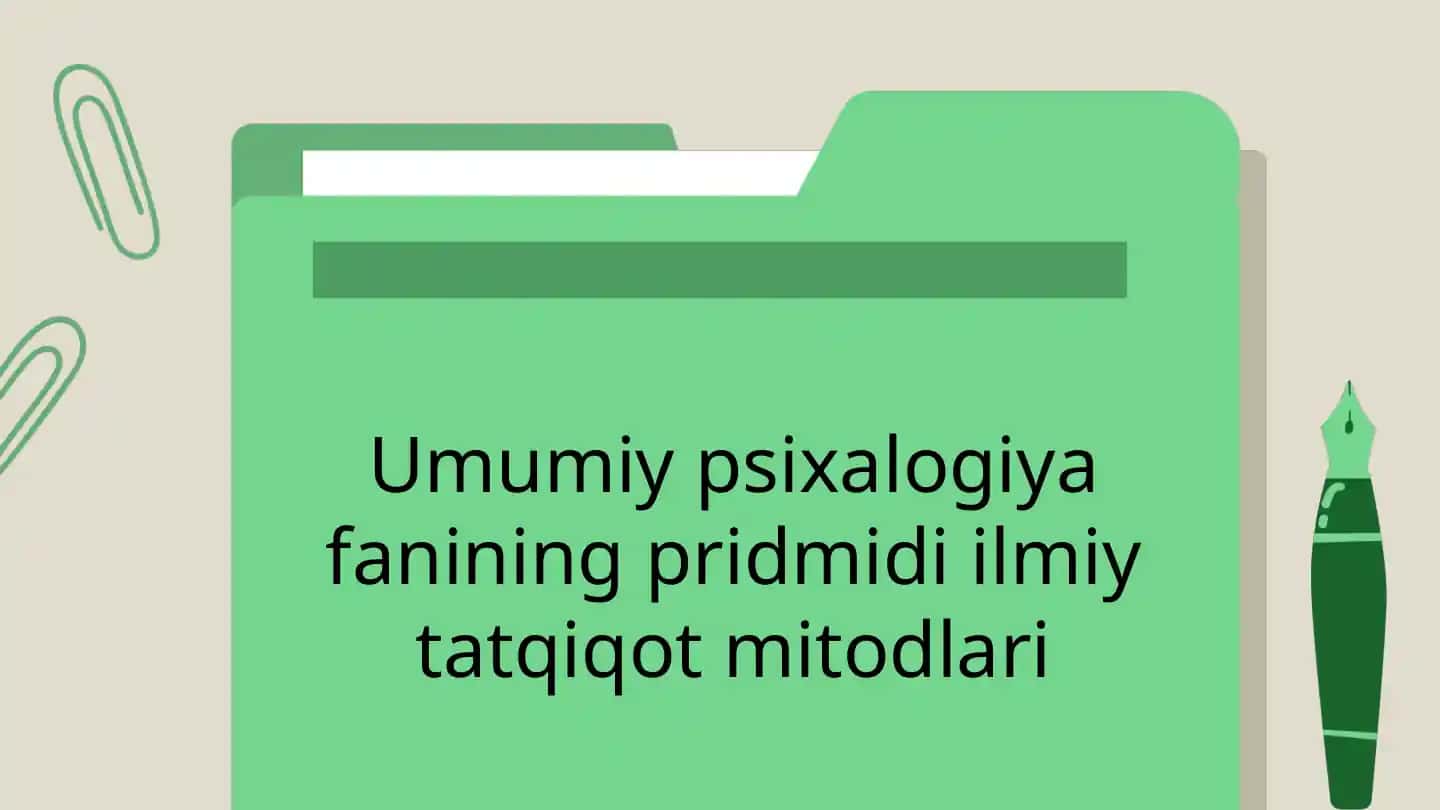 Psixologiya fanining ilmiy asoslari