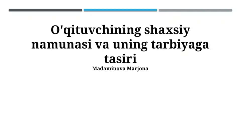 O'qituvchining shaxsiy namunasi va uning tarbiyaga tasiri