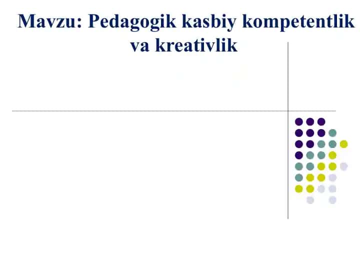 Pedagogik kasbiy kompetentlik va kreativlik