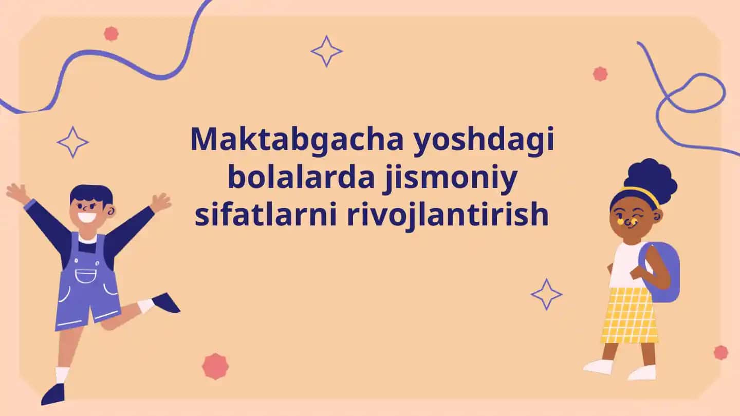 Maktabgacha yoshdagi bolalarda Bolalarda jismoniy sifatlarni rivojlantirish