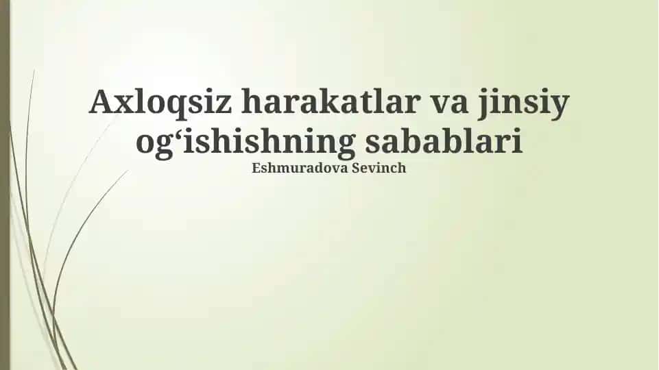 Axloqsiz harakatlar va jinsiy ogʻishishning sabablari