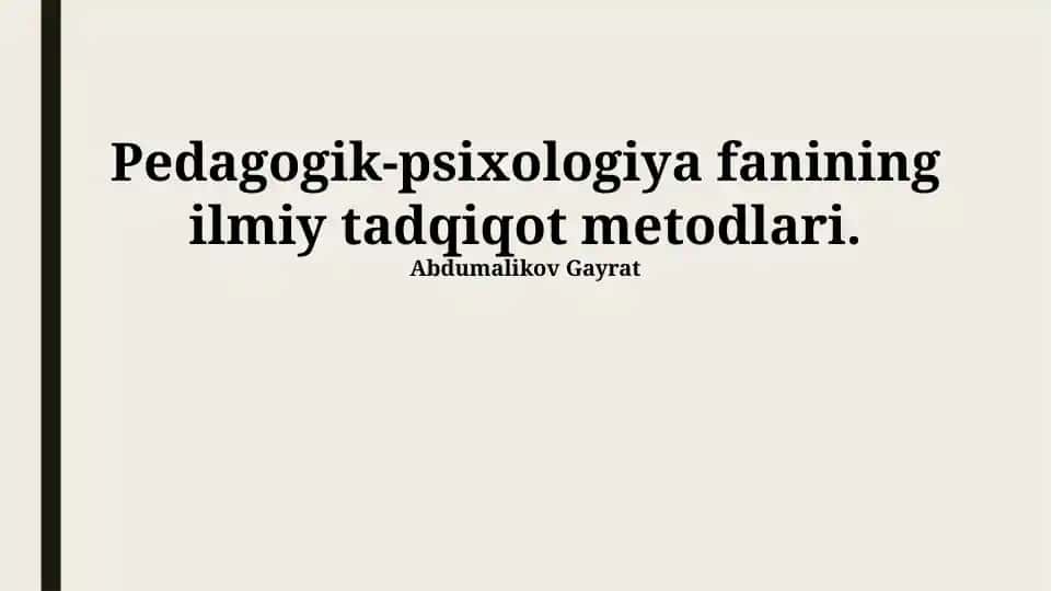 Pedagogik-psixologiya fanining ilmiy tadqiqot metodlari
