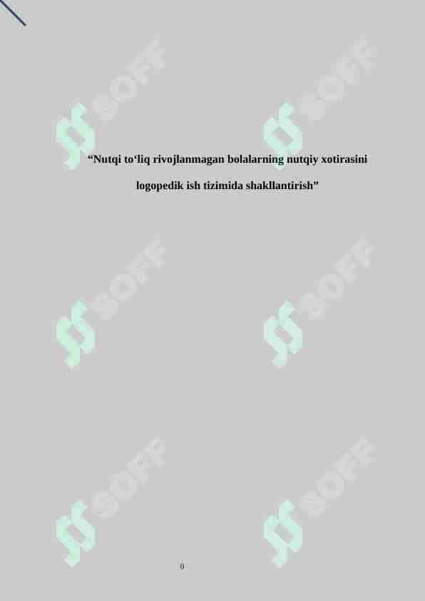 Nutqi to'liq rivojlanmagan bolalarning nutqiy xotirasini logopedik ish tizimida shakllantirish