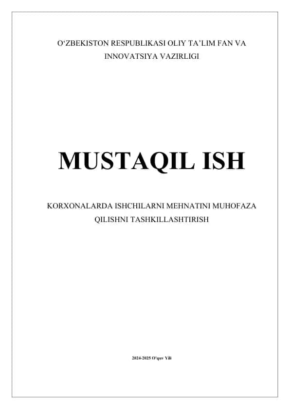 Korxonalarda ishchilarni mehnatini muhofaza qilishni tashkillashtirish