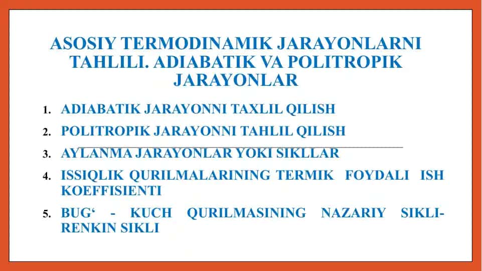 Asosiy termodinamik jarayonlarni tahlili. Adiabatika va politropik jarayonlar