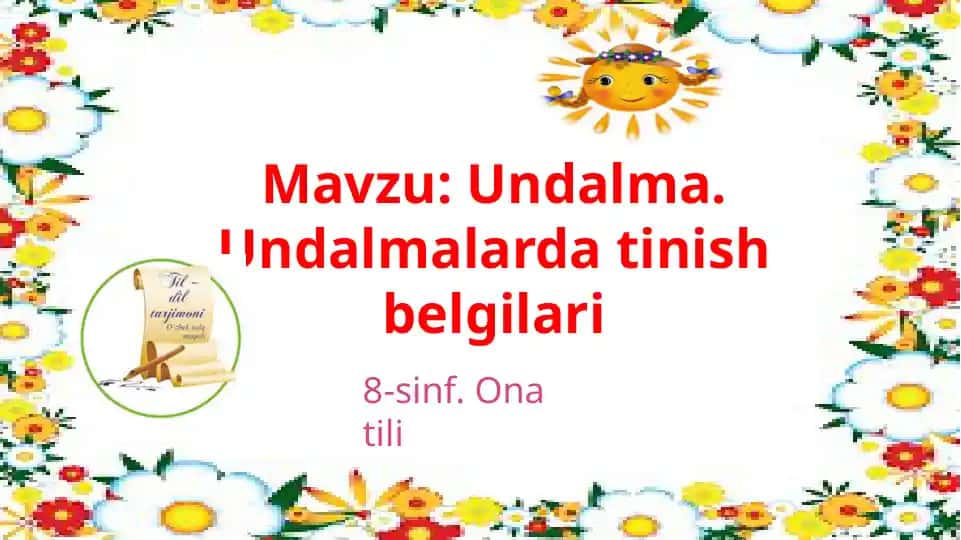 Undalma.Undalmalardan ishbelgilari