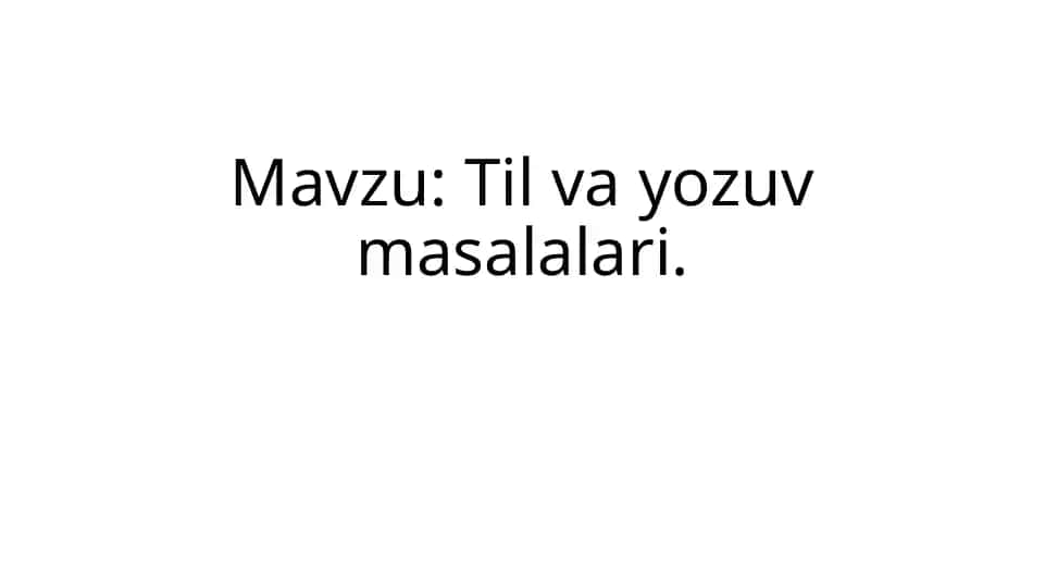 Til va yozuv masalalari