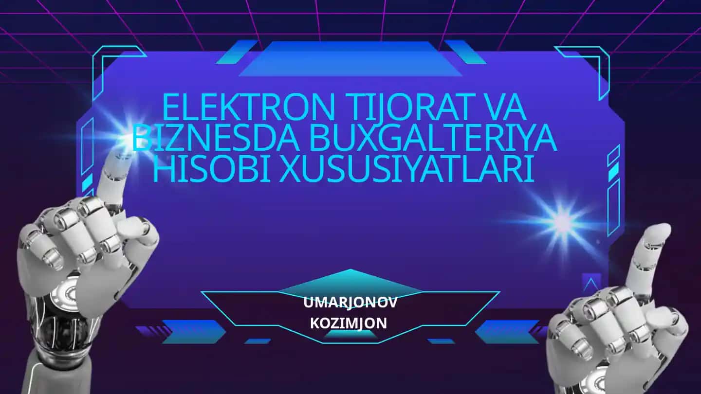 Elektron tijorat va biznesda buxgalteriya hisobi xususiyatlari
