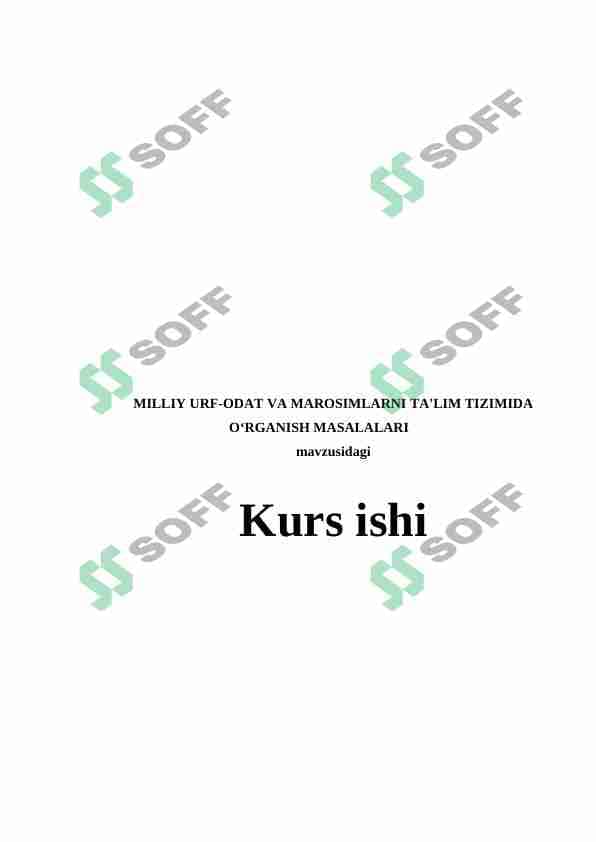 MILLIY URF-ODAT VA MAROSIMLARNI TA'LIM TIZIMIDA O'RGANISH MASALALARI