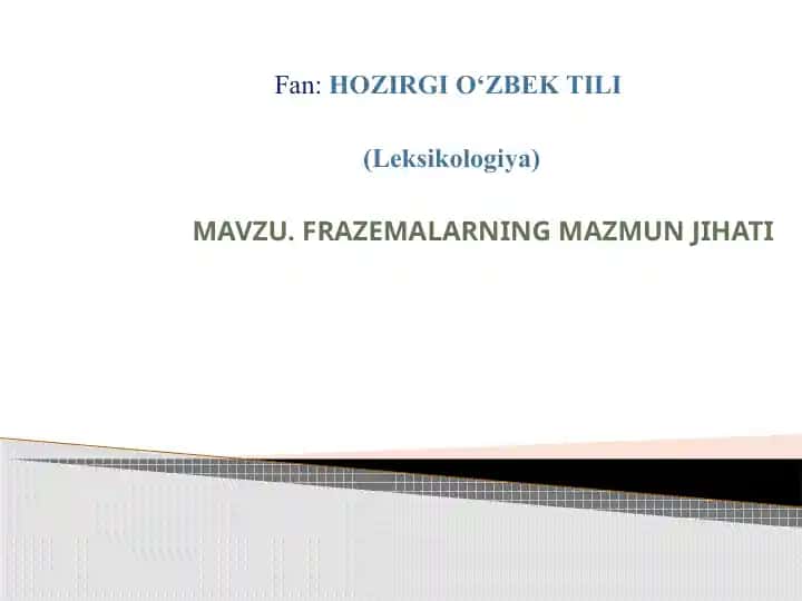 Frazemalar mavzusida o'zbek tili leksikologiyasi