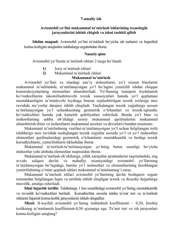 Avtomobil yo‘lini mukammal ta’mirlash ishlarining texnologik jarayonlarini ishlab chiqish va ishni tashkil qilish
