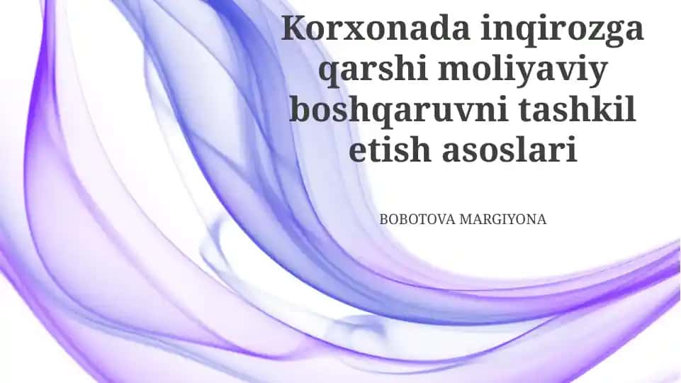 Korxonada inqirozga qarshi moliyaviy boshqaruvni tashkil etish asoslari