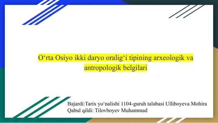 O‘rta Osiyo ikki daryo oralig‘i tipining arxeologik va antropologik belgilari slayd