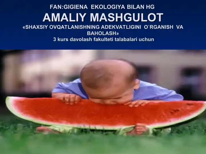 SHAXSIY OVQATLANISHNING ADEKVATLIGINI O`RGANISH VA BAHOLASH